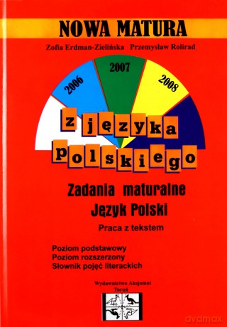 Nowa matura z języka polskiego zakres podstawowy i rozszerzony [KSIĄŻKA]