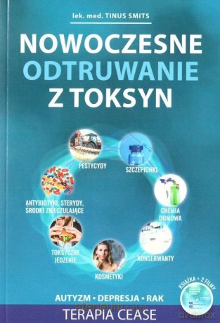Nowoczesne odtruwanie z toksyn - Tinus Smits [KSIĄŻKA]