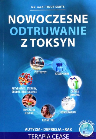 Nowoczesne odtruwanie z toksyn - Tinus Smits [KSIĄŻKA]