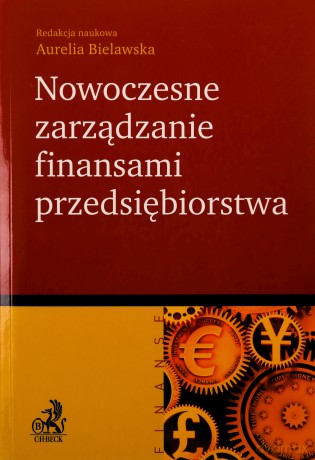 Nowoczesne zarządzanie finansami przedsiębiorstwa - Aurelia Bielawska [KSIĄŻKA]