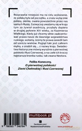 O pierwotnej polskości Ziemi Chełmskiej i Rusi - Feliks Koneczny [KSIĄŻKA]