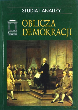 Oblicza demokracji [KSIĄŻKA]