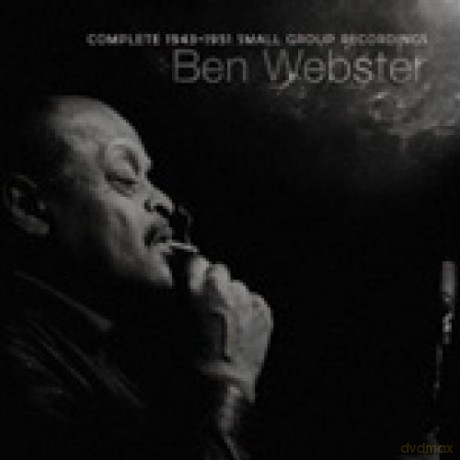 Ben Webster: Complete 1943-1951 Small Groups Recordings [3CD]