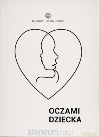 Oczami dziecka - Klaudia Tokarz-Laska [KSIĄŻKA]