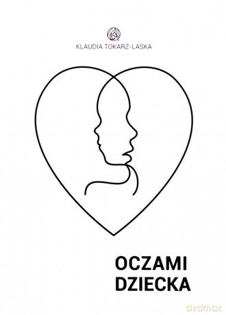Oczami dziecka - Klaudia Tokarz-Laska [KSIĄŻKA]