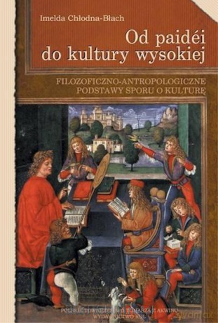 Od paidei do kultury wysokiej - Imelda Chłodna-Błach [KSIĄŻKA]