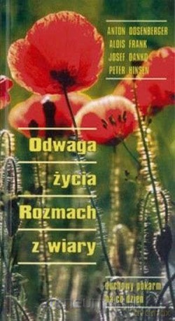 Odwaga życia. rozmach z wiary. Duchowy pokarm [KSIĄŻKA]