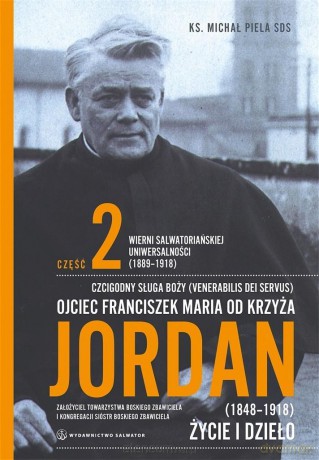Ojciec Franciszek Maria od Krzyża Jordan (Tom 2) - Michał Piela [KSIĄŻKA]