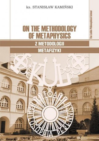 On the Methodology of Metaphysics - Stanisław Kamiński [KSIĄŻKA]