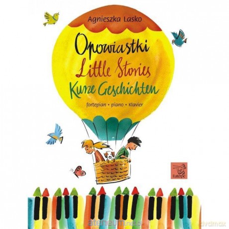 Opowiastki, Litte Storis, Kurze Geschichten - Agnieszka Lasko [KSIĄŻKA]