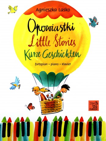 Opowiastki, Litte Storis, Kurze Geschichten - Agnieszka Lasko [KSIĄŻKA]