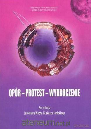 Opór - Protest - Wykroczenie [KSIĄŻKA]