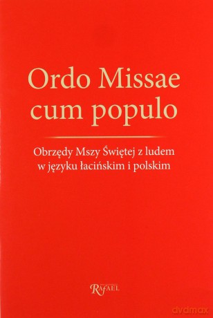 Ordo Missae cum populo: obrzędy Mszy świętej - Leszek Smoliński [KSIĄŻKA]