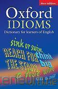 Oxford Idioms Dictionary for learners of English [KSIĄŻKA]