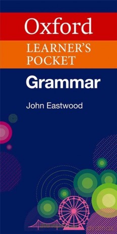 Oxford Learner's Pocket Grammar - John Eastwood [KSIĄŻKA]