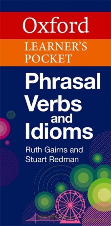 Oxford Learner's Pocket Phrasal Verbs and Idioms - Ruth Gairns, Stuart Redman [KSIĄŻKA]