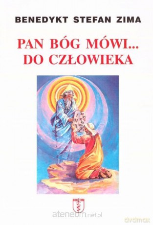 Pan Bóg mówi... do człowieka - Benedykt Stefan Zima [KSIĄŻKA]