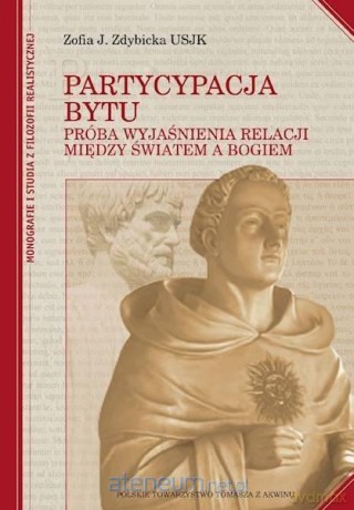 Partycypacja bytu - Zofia J. Zdybicka USJK [KSIĄŻKA]