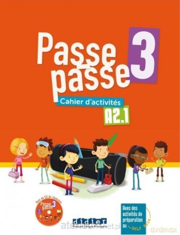 Passe-Passe 3 A2.1 ćwiczenia - Laurent Pozzana, Agnes Gallezot, Magali le Naour [KSIĄŻKA]
