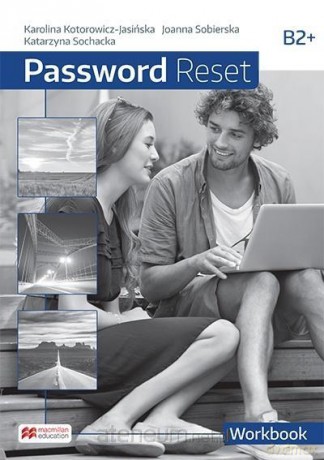 Password Reset B2+ ćwiczenie - Karolina Kotorowicz-Jasińska, Joanna Sobierska, Katarzyna Sochacka [KSIĄŻKA]