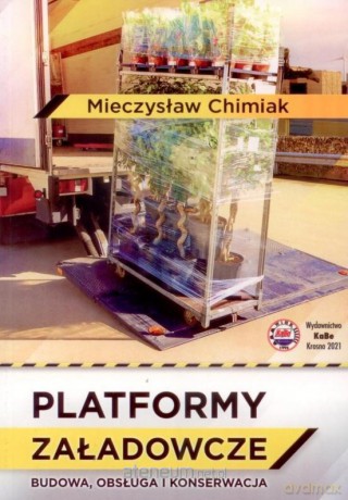 Platformy załadowcze Budowa, obsługa i konserwacja - Waldemar Polko [KSIĄŻKA]