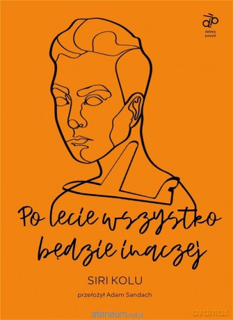 Po lecie wszystko będzie inaczej - Siri Kolu [KSIĄŻKA]
