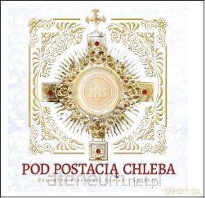 Pod Postacią Chleba. Pamiątka Pierwszej Komunii - Urszula Haśkiewicz [KSIĄŻKA]
