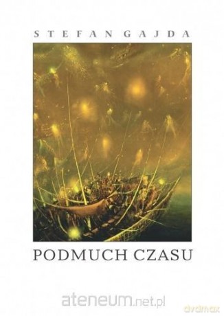 Podmuch czasu - Stefan Gajda [KSIĄŻKA]