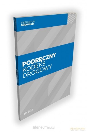 Podręczny kodeks drogowy [KSIĄŻKA]