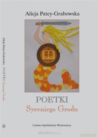 Poetki z Syreniego Grodu - Alicja Patey-Grabowska [KSIĄŻKA]