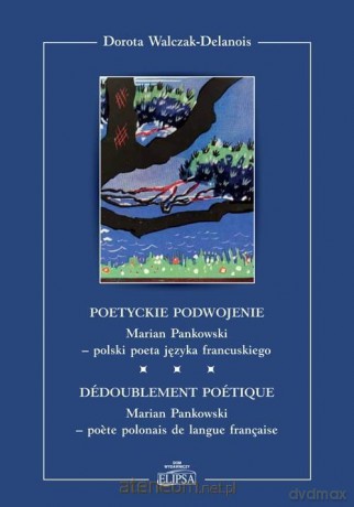 Poetyckie podwojenie - Dorota Walczak-Delanois [KSIĄŻKA]