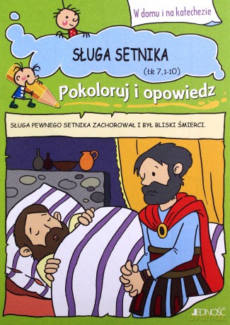 Pokoloruj i opowiedz. Sługa setnika [KSIĄŻKA]