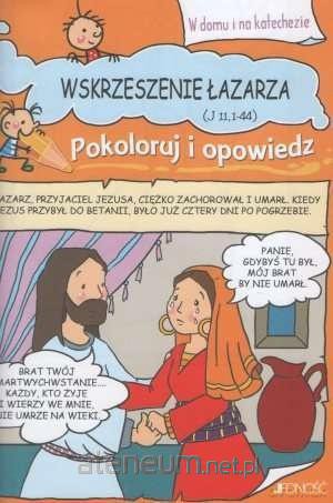 Pokoloruj i opowiedz. Wskrzeszenie Łazarza [KSIĄŻKA]