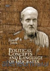 Political Concepts and Language of Isocrates - Joanna Janik [KSIĄŻKA]
