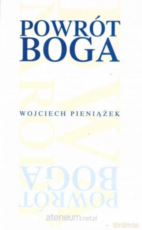 Powrót Boga - Wojciech Pieniążek [KSIĄŻKA]
