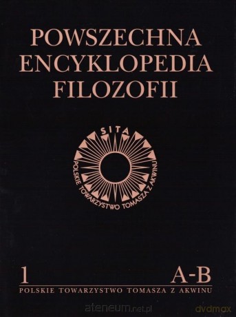 Powszechna Encyklopedia Filozofii (Tom 1) A-B [KSIĄŻKA]