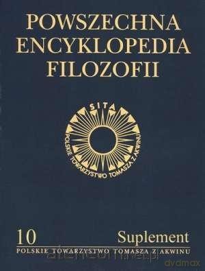 Powszechna Encyklopedia Filozofii (Tom 10) Suplement [KSIĄŻKA]
