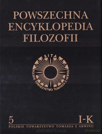 Powszechna Encyklopedia Filozofii (Tom 5) I-K [KSIĄŻKA]