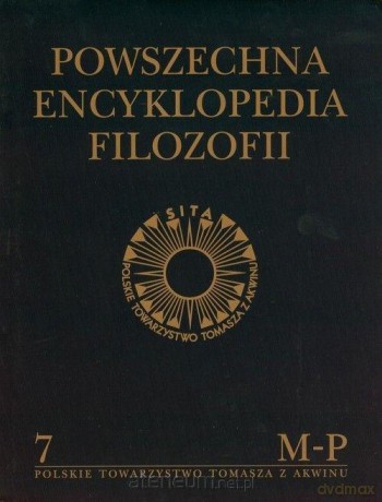 Powszechna Encyklopedia Filozofii (Tom 7) M-P [KSIĄŻKA]