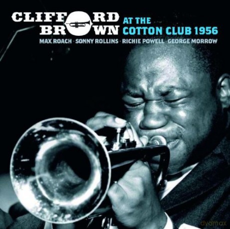 Clifford Brown: At The Cotton Club 1956 [3CD]