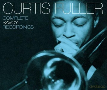 Curtis Fuller: Complete Savoy Recordings [3CD]