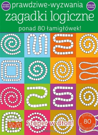 Prawdziwe wyzwania Zagadki logiczne [KSIĄŻKA]