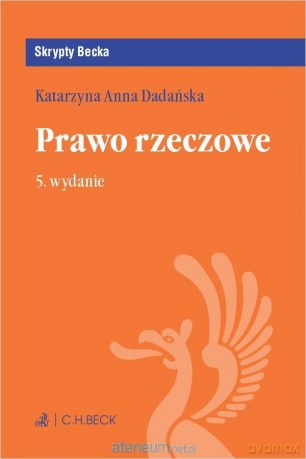 Prawo rzeczowe w.5 - Katarzyna Anna Dadańska [KSIĄŻKA]