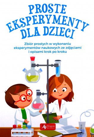 Proste eksperymenty dla dzieci - Piotr Pękala, Magdalena Foltyniak [KSIĄŻKA]