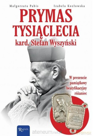 Prymas Tysiąclecia. Kardynał Stefan Wyszyński - Małgorzata Pabis, Izabela Kozłowska [KSIĄŻKA]