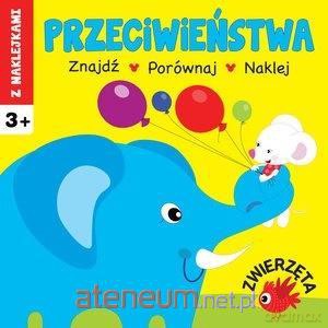 Przeciwieństwa. Zwierzęta - Irma Pikiene [KSIĄŻKA]