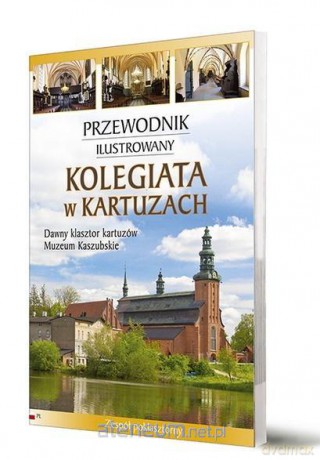Przewodnik ilustrowany Kolegiata w Kartuzach [KSIĄŻKA]
