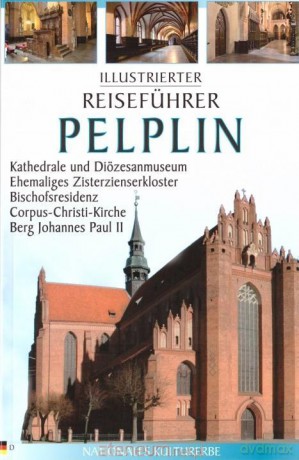 Przewodnik ilustrowany Pelplin w.niemiecka - Katarzyna Szroeder Dowjat, Piotr Jaworek [KSIĄŻKA]