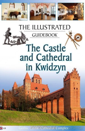Przewodnik ilustrowany Zamek i katedra w Kwidzynie w.ang. [KSIĄŻKA]