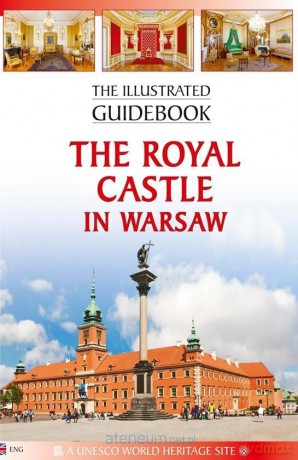 Przewodnik ilustrowany Zamek Królewski w Warszawie w.ang. [KSIĄŻKA]